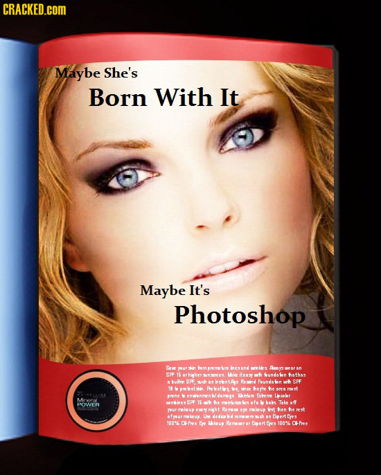 CRACKED.COM Maybe She's Born With It Maybe It's Photoshop Sau nur kin ime Inssand inkes Auey WNE an SPF 15 srhither LE iteas with funda an hathas huth