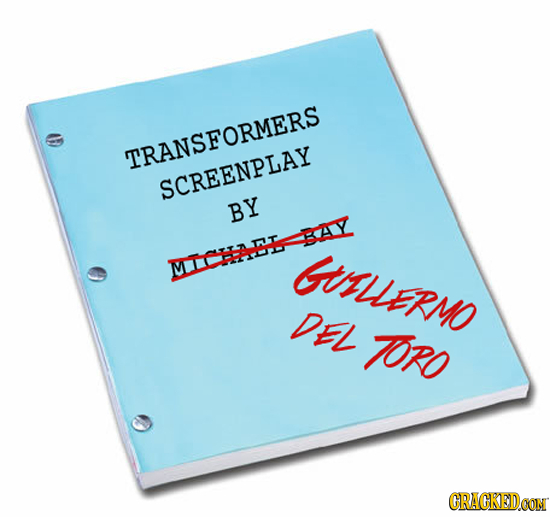 TRANSFORMERS SCREENPLAY BY BAY GTRUERMO MICHAEE DEL TRO CRAGKEDCON