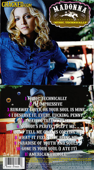 MADONNA 3RUSIO, TCCENTCALLY l IMUSICIEECHNICALLY 2 IM IMPRESSIVE 3 RUNAWAY LOVER OR YOUR SOUL IS MINE 4 I DESERVE IT. EVERY. EUCKING. PENNY. AMAAINd