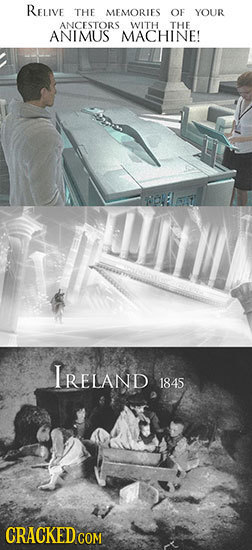 RELIVE THE MEMORIES OF YOUR ANCESTORS WITH THE ANIMUS MACHINE! IRELAND 1845 CRACKED COM 