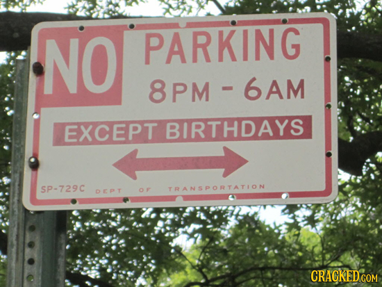 NO PARKING 8PM-6AM EXCEPT BIRTHDAYS SP-729C DEPT TRANSPORTATION CRACKED CON COM