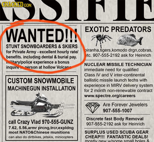CRACKEDGON COM WANTED!!! EXOTIC PREDATORS STUNT SNOWBOARDERS & SKIERS for Private rate/ iranha. tigers, .komodo drgn.cobras, Army -excellent hourly de