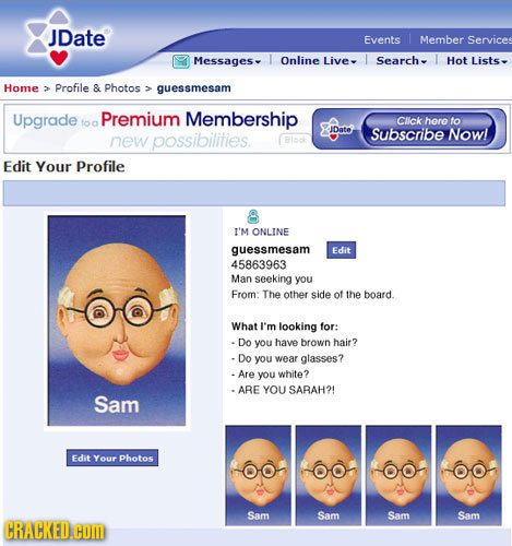 JDate Events Member Services Messages. I Online Live- Search- Hot Lists- Home Profile & Photos guessmesam Upgrade Premium Membership toa Cllck horo to