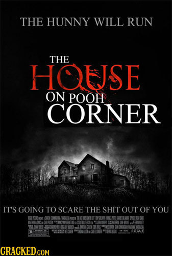 THE HUNNY WILL RUN THE HOUJSE ON POOH CORNER IT'S GOING TO SCARE THE SHIT OUT OF YOU Lsve E 00OML 23KPA 20 S R ROGUE CRACKED COM 