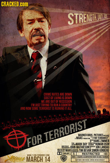 CRACKED.cOM STRENCTH UNTAE CRIME RATES ARE DOWN COST OF LIVING IS DOWN WE ARE OUT OF RECESSION I'M JUST TRYING TO RUN A COUNTRY AND NOW SOME TERRORIST