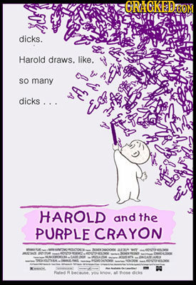 ORACKEDOON dicks. Harold draws. like. SO many dicks... S HAROLD and the PURPLE CRAYON 2 1- AO P0 acis 