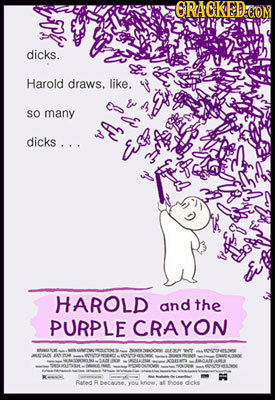 ORACKEDOON dicks. Harold draws. like. SO many dicks... S HAROLD and the PURPLE CRAYON 2 1- AO P0 acis
