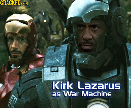 Kirk Lazarus as War Machine F 
