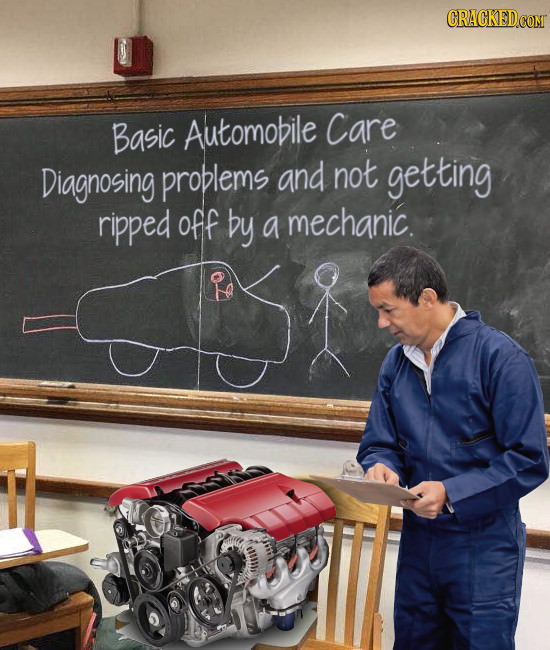 Basic Automobile Care Diagnosing problems and not getting ripped ofif by a mechanic. 