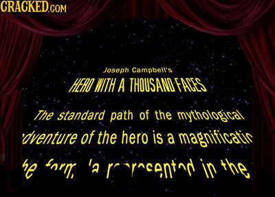 Joseph Campbeli's HERO WITH A THOUSANO FACES The standard path of the mythological 'dventure of the hero is a magnificatiic he farr, 'a rrrr^cantad in