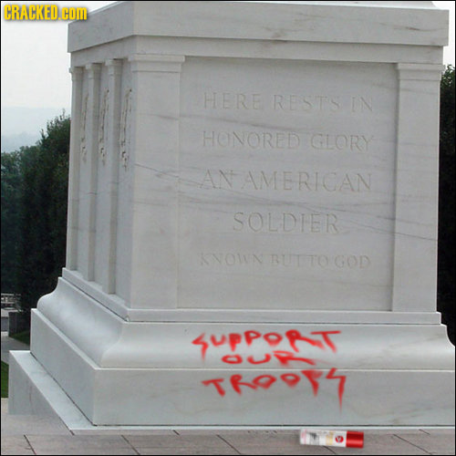 CRACKED COM HERE RESTS IN HONORED GLORY AN AMERICAN SOLDIER KNOWN BUTTOGOD suppoft Teoot