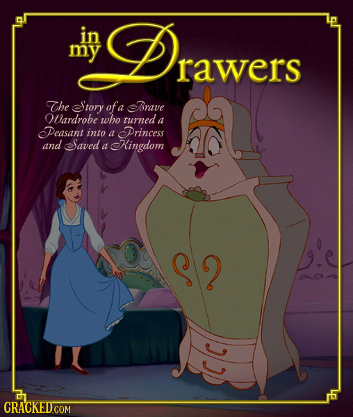mDrawers in my rawers The Story of a rave QVardrobe who turned a Peasant into a Princess and Saved a Kingdom 