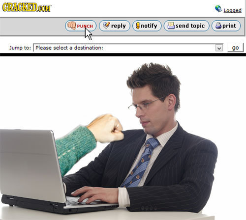 CRACKED.OM Logged PUNCH reply notify send topic print Jump to: Please select A destination: go