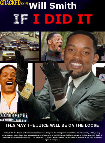 Will Smith IF I DID IT -6 3070 0e1 LESPVERTB THIS MAY THE JUICE WILL BE ON THE LOOSE oo and Coldmn tarili Simeeson civl ntol found cbhia la the d c 21