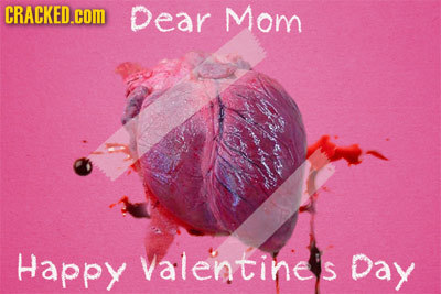 CRACKED.C Dear Mom Happy Valentine's Day