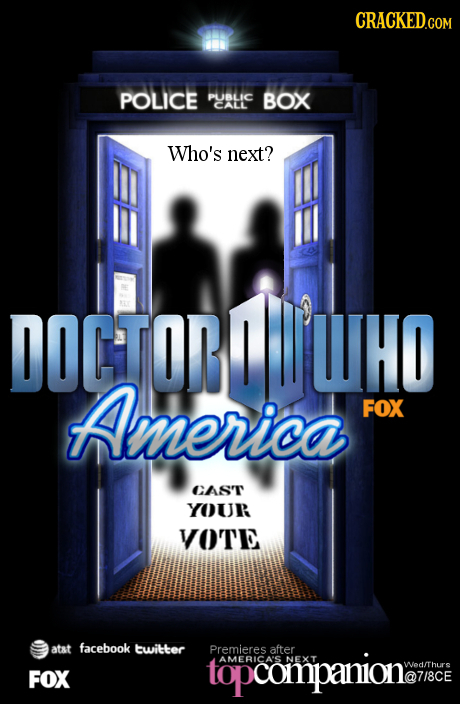 POLICE PUBLIC BOX CA Who's next? DOCTODO WHO America FOX CAS'T YOUR VOTE atst facebook twitter topcompanionace Premieres after AMEBICA'S NEXT Wed/Thur