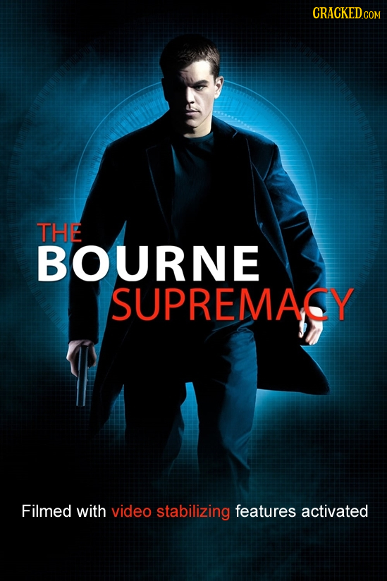 CRACKED THE BOURNE SUPREMACY Filmed with video stabilizing features activated