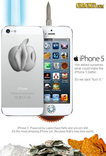 CRACKEDO CON 6911 Se 42 iPhone 5 Hevo HTOR MLe We asked ourselves what could make the SAT D iPhone 5 better. loieess So we said fuck 01 DAs iPhone RE