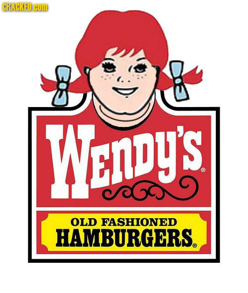 CRACKED COM Wendy's @ OLD FASHIONED HAMBURGERS.
