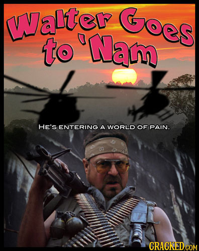 WVaI'ter Goes to Nam HE's ENTERING A WORLD OF PAIN.