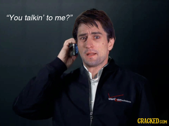 You talkin' to me? veorl owiolos CRACKEDGOM