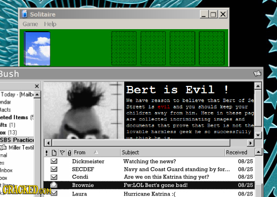 Solitaire X Game Help ush X Bert is Evil Today IMailb ndar We have reason tO believe that Bert of Se Street 15 Avil and you should keep your acts chil