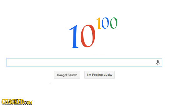 100 10 Googol Search I'm Feeling Lucky 
