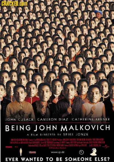 CRACKED.CDM JOHN CUSACK CAMERON DIAZ 'CATHERINE KEENER BEING JOHN MALKOVICH AY SPIKE JONZE A fILM ofeeteo LRR 1M lenet SFROL 11 HM ea ARONY MENEL RE R