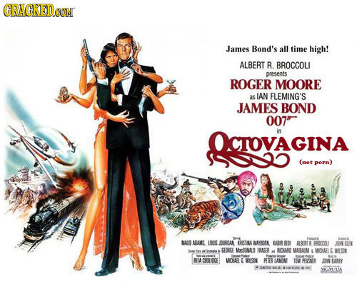 GRAGKED.GOM James Bond's all time high! ALBERT R BROCCOLI presents ROGER MOORE as IAN FLEMING'S JAMES BOND 007 OCROVAGINA in (not porn) MAUD ADAMS IUS