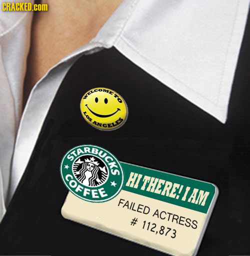 CRACKED.cOM MEOMEIL Los ANGELE UA STARBUC Gs COFFEL HITHERE!IAM FAILED ACTRESS # 112,873