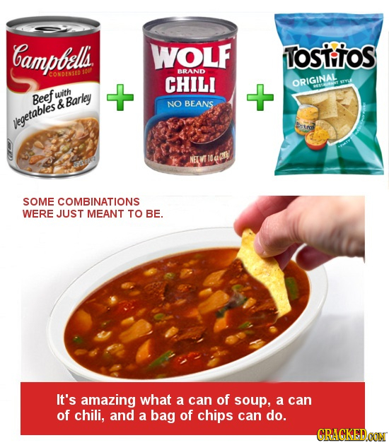 bampbells WOLF tostfiros BRAND CONDINSED CHILI ORIGINAL Beef with & Barley NO BEANS Vegetables bstra w am SOME COMBINATIONS WERE JUST MEANT TO BE. It'