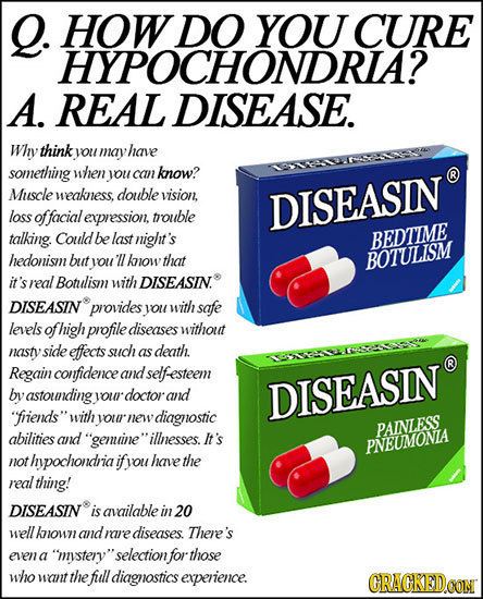 Q. HOWDO YOUCURE A. REAL DISEASE. Why think you mayhae something when you can know? R Muscle weakness. double vision, DISEASIN loss offacial expressio
