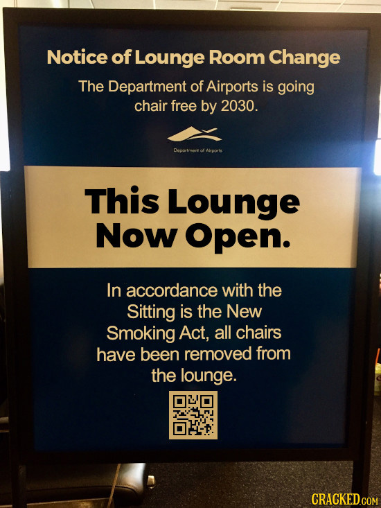 Notice of Lounge Room Change The Department of Airports is going chair free by 2030. Departmert t Alrporte This Lounge Now Open. In accordance with th