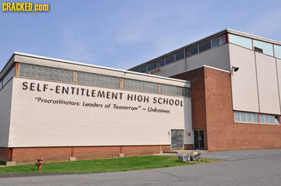 CRACKED.cOM FLF-ENTITLEMENT HIGH Procrastinators: SCHOOL Leoders of Tomorrow. Unknown