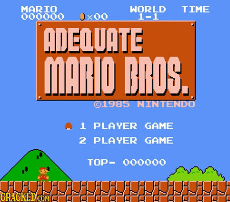MARTO WORLD TIME 000000 x00 1-1 ADEQUATE MARO BROS. 1985 NINTENDO 1 PLAYER GAME 2 PLAYER GAME TOP- 000000 CRACKED! GOM 