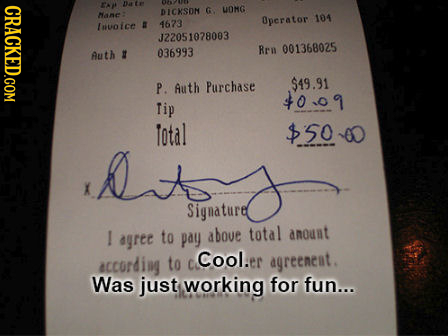 CRACKED.COM A Da tr DICKSOM G UOMG Mahe: Operator 104 Inuoice B 4673 J22051078003 Ren Auth # 036993 001368025 Auth $49.91 P. Purchase 40,0.7 Tip total