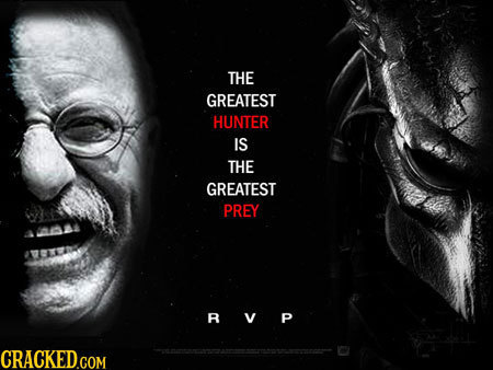 THE GREATEST HUNTER IS THE GREATEST PREY RVP