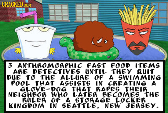 CRACKED CON COM 3 ANTHROMOBPHIC FAST FOOD ITEMS ARE DETECTIVES UNTIL THEY QOIT DUE TO THE ALLURE OF A SWIMMING POOL THAT ASSISTS IN CREATING A GLOVE-D