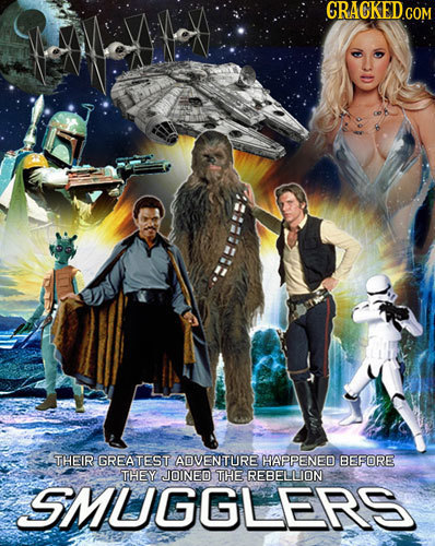 GRAGKED.COM H THEIR GREATEST AOVENITURE HAPPENEO BEFORE THEY JOINED THE REBELLION SMUGGLERS