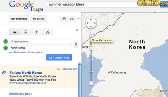 Google summer vacation ideas Traps Get directions My places x do Showw My Location My Location North 14 Korea B north korea dong A Destination Show op