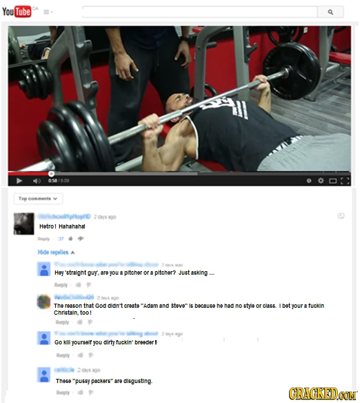 You Tube 058/809 Tep enees Hetrol Hahahahal Hde repolies A Hey stralght guyr are you a pitcher or a pitcher? Just asking- enly The TeREON that God di