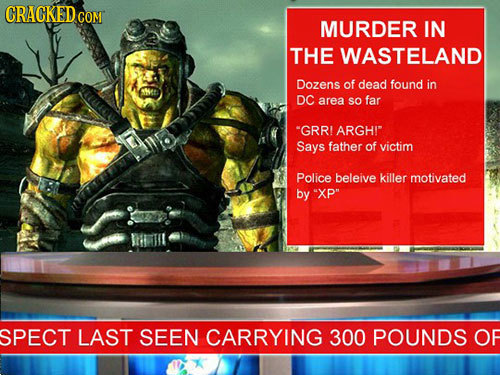 CRACKED COM MURDER IN THE WASTELAND Dozens of dead found in DC area SO far GRRI ARGHI Says father of victim Police beleive killer motivated by XP SP