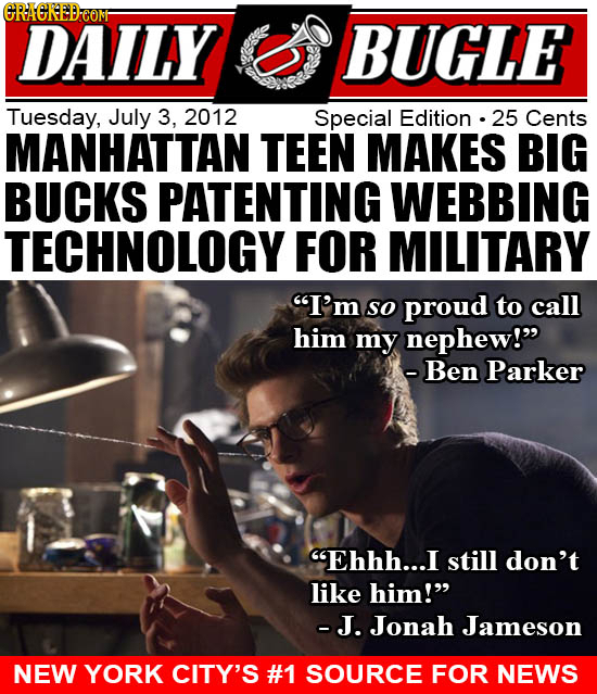 GRAGREED-CON DAILY BUGLE Tuesday, July 3, 2012 Special Edition 25 Cents MANHATTAN TEEN MAKES BIG BUCKS PATENTING WEBBING TECHNOLOGY FOR MILITARY I'm 