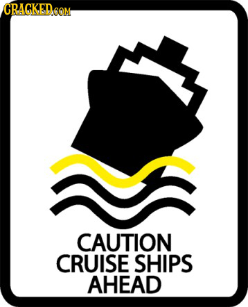 CRAGKEDCOM CAUTION CRUISE SHIPS AHEAD 