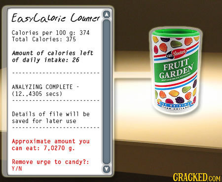 EasyLalorie Counter Calories per 100 g: 374 Total Calories: 375 Amount of calories left Slooten Of daily 1210 intake: 26 FRUIT GARDEN ANALYZING COMPLE