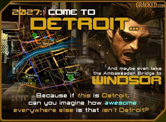 21227: OME TO DETROITI. Detroit And maybe even take Reminaton the Ambassador Bridge to Mic.Mac Boster Park B Park WINOSOR Windsor Malden Par' Because 