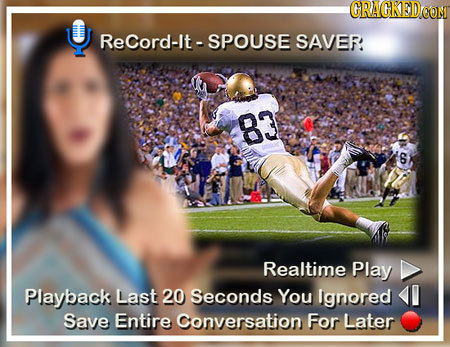 GRAGKED ReCord-It-SPOUSE SAVER: 83 8 Realtime Play Playback Last 20 Seconds You Ignored Save Entire Conversation For Later 