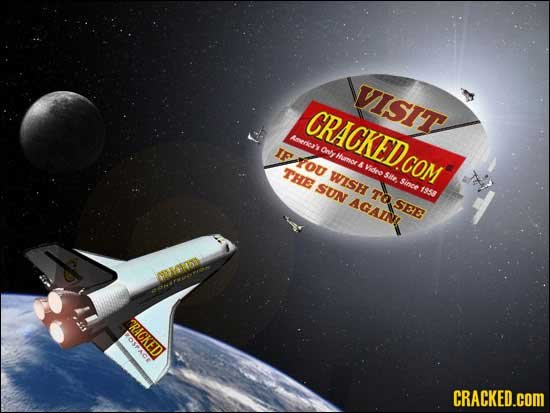 VISIT CRACKED.CO Aerkea'k IF Owy Humor Ou COM AVidrO THE wISH site SUN Since TOSEE 1958 AGAIN ONOOAL OSFACE O3 CRACKED.cOM