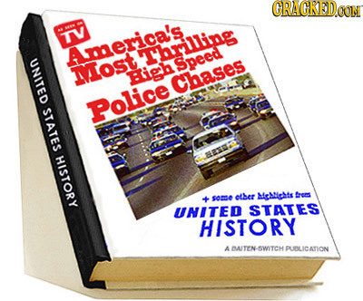 CRAGKED TV America's Yhrilling UNITED Speed Most High Chases STATES Police HISTORY other hctichts frers so6 UNITED STATES HISTORY A BAITEN-SWITCH PUDL