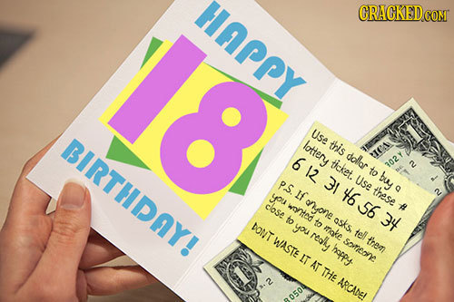 HAPP hAPPY CRACKED COR O PuRTHDAT use lottery tis 6 12 dollar ticket. e to 702 y 2 31 use by PS. t6 these you lf close wolted anyone 56 B to asks, 34